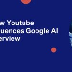 youtube influence ai overviews