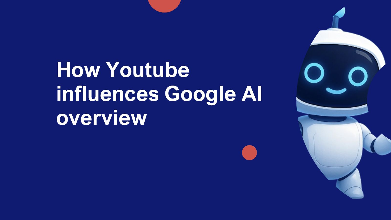 youtube influence ai overviews